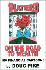 Splattered on the Road to Wealth